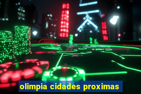 olimpia cidades proximas